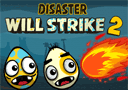 Disaster will strike2